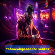 fotoacompanhante santos